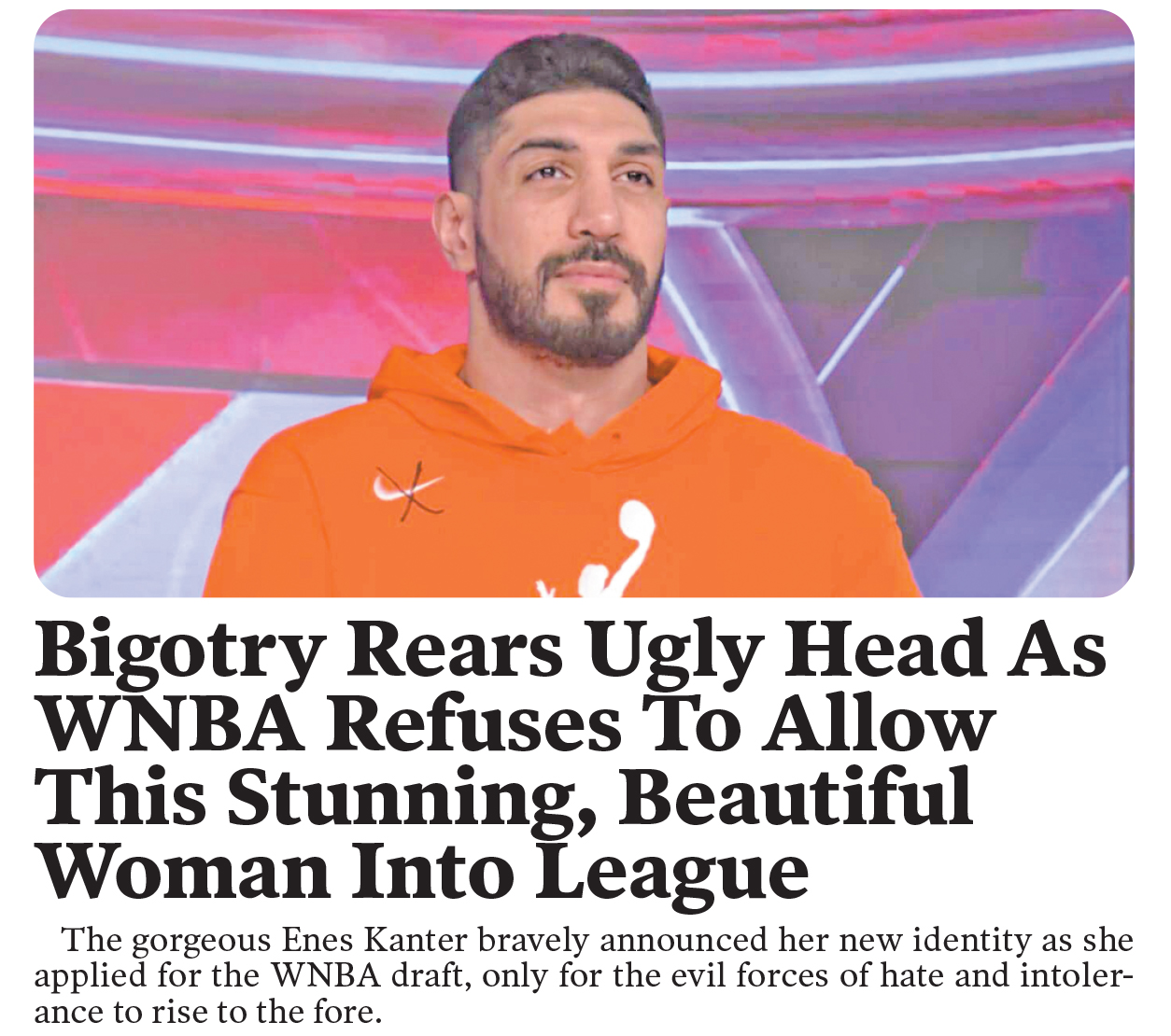 Best of Babylon Bee: WNBA’s bigotry exposed as they refuse to allow stunning, beautiful woman into league