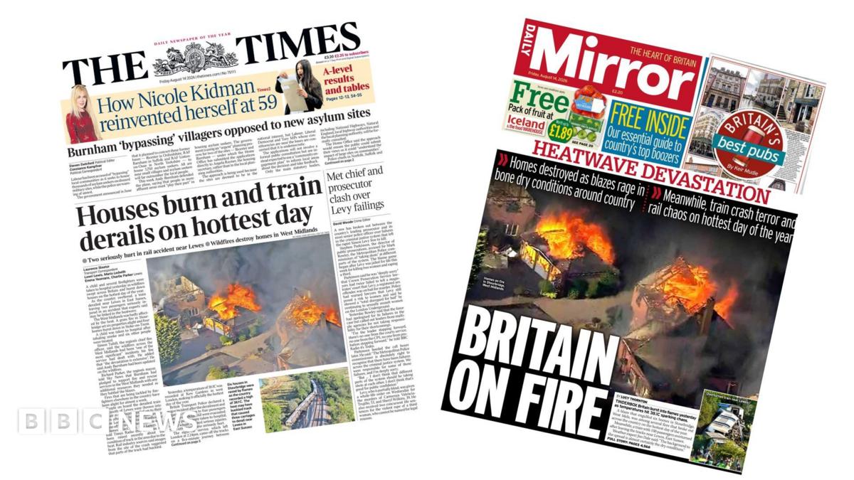 The Papers: ‘Houses burn and train derails on hottest day’ and ‘Britain on fire’